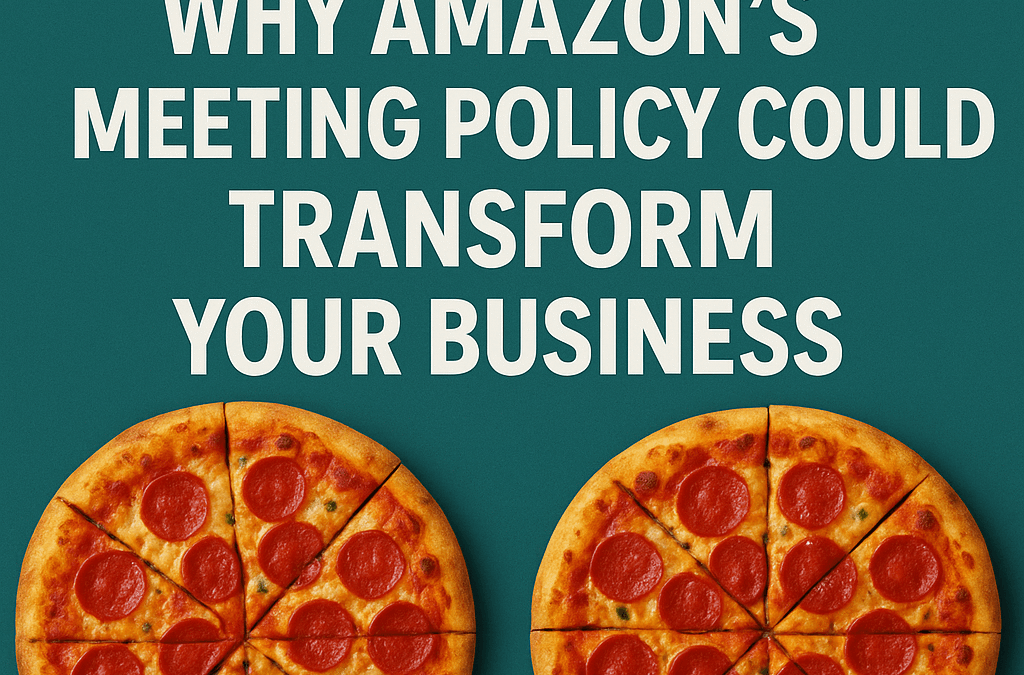 The Two Pizza Rule: Why Amazon’s Meeting Policy Could Transform Your Business