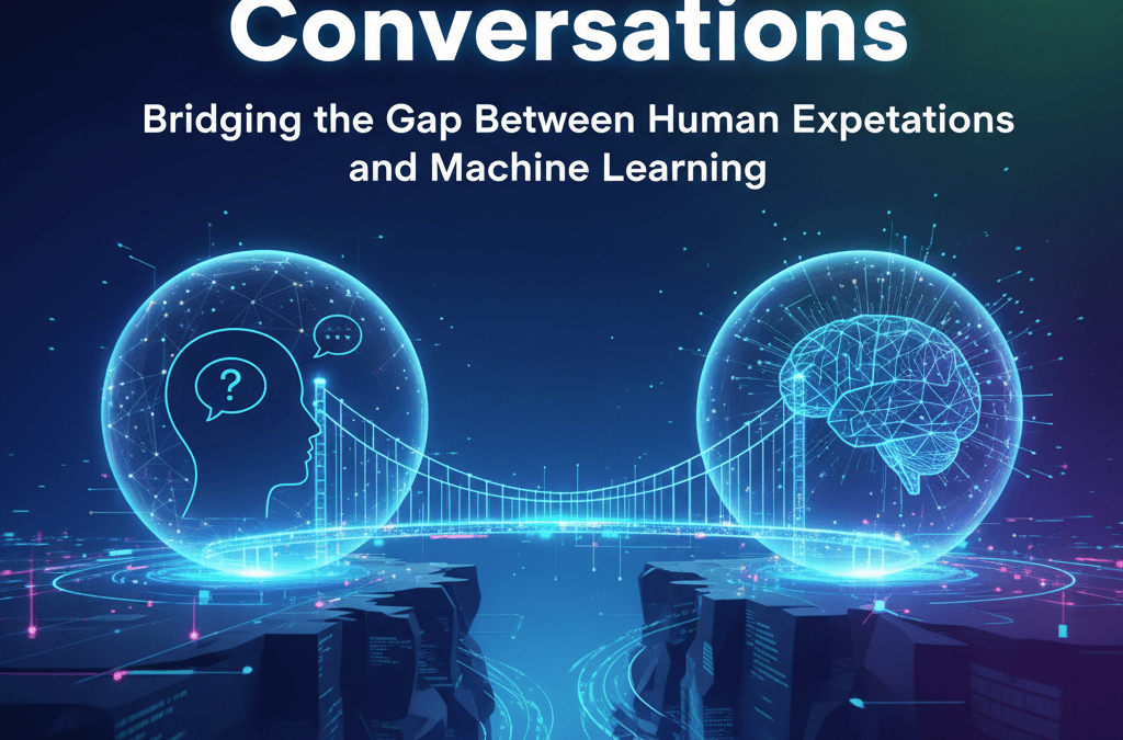 Revolutionizing AI Conversations: Bridging the Gap Between Human Expectations and Machine Learning