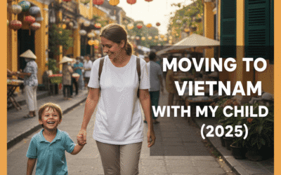Moving to Vietnam with my child next year – looking for honest insight.
