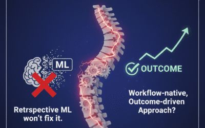Spine surgery has massive decision variability. Retrospective ML won’t fix it. Curious if a workflow-native, outcome-driven approach could. [D].