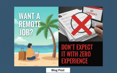 Want a Remote Job? Don’t Expect It With Zero Experience